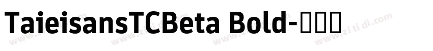 TaieisansTCBeta Bold字体转换